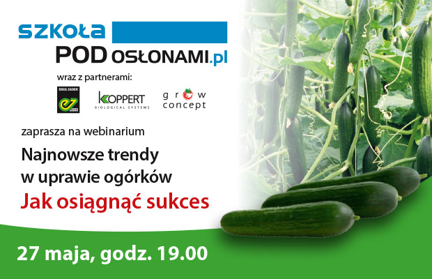 Webinar Trendy w uprawie ogorkow