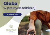 Gleba w praktyce rolniczej, bezpłatny kurs na UP w Poznaniu